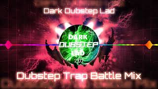 Dubstep Trap Battle Mix [upl. by Dnar]