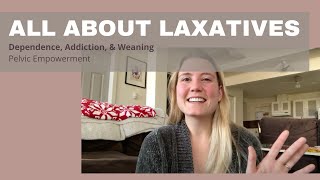 All About Laxatives Dependence Addiction amp Weaning [upl. by Sosna871]