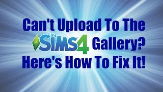 Sims 4 Gallery Error What To Do How To Fix It [upl. by Cohe797]