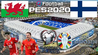 eFootball PES 2020  Eliminacje do UEFA EURO 2024 Walia vs Finlandia EUROPEAN QUALIFIERS [upl. by Declan]