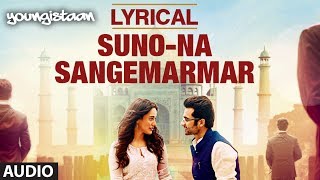 quotSuno Na Sangemarmarquot Full Song with Lyrics  Youngistaan  Jackky Bhagnani Neha Sharma [upl. by Swetlana]