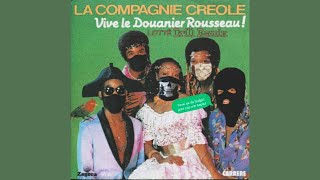 La Compagnie créole  Vive le Douanier Rousseau Lottë Drill Remix [upl. by Waxman938]