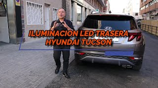 ✅🔥ILUMINACION TRASERA LED EN HYUNDAI TUCSON🔥 [upl. by Gael674]