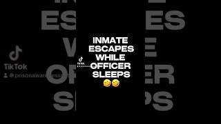 Inmate Escapes While Officer Sleeps prison prisoner escspe news inmate prisontube [upl. by Leicam]