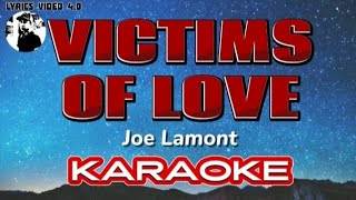 VICTIMS OF LOVE  JOE LAMONT KARAOKE [upl. by Niu]