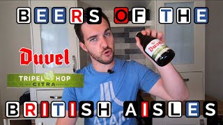 Duvel Tripel Hop Beer Review Beers of the British Aisles [upl. by Adeirf476]