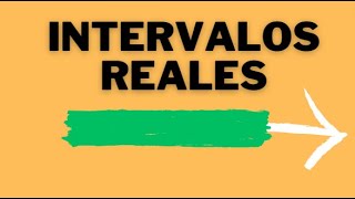 INTERVALOS REALES [upl. by Yllom]