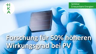 50 mehr Wirkungsgrad für PVAnlagen  wie  Erneuerbare Energien  HKA [upl. by Luz572]