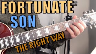 How To Play Fortunate Son The Right WayBest Lesson [upl. by Esimehc59]