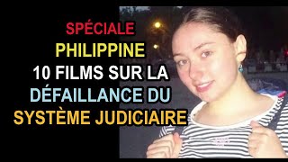 Spéciale Philippine 10 films sur la défaillance du système judiciaire [upl. by Horgan]