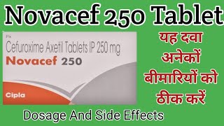 Novacef 250 Tablet Uses  Cefuroxime Axetil Tablets ip 250 mg  Dosage And Side Effects [upl. by Nelac]