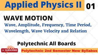 Applied Physics II Wave Motion Lecture 01 for Polytechnic 2nd Semester [upl. by Ferren604]