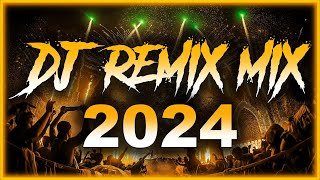 DJ REMIX 2024  Mashups amp Remixes of Popular Songs 2024  DJ Disco Remix Club Music Songs Mix 2024 [upl. by Ahsaz21]