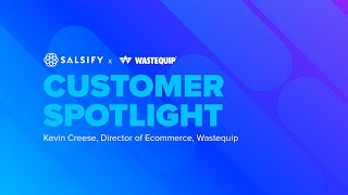 Salsify Customer Spotlight Wastequip [upl. by Enimrac]