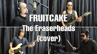 FRUITCAKE  The Eraserheads cover [upl. by Laud]