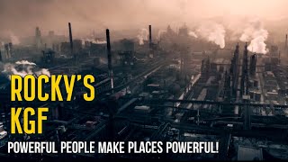 KGF Chapter 2  Rockys KGF  Powerful People Make Places Powerful  1080P 30FPS [upl. by Downey]