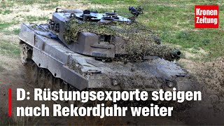 D Rüstungsexporte steigen nach Rekordjahr weiter  kronetv NEWS [upl. by Dina507]