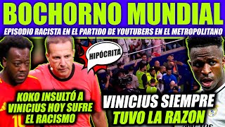 ¡BOCHORNO GESTO RACISTA EN PARTIDO DE YOUTUBERS Y CRISTOBAL SORIA HIPOCRITA ¡VINICIUS TENIA RAZON [upl. by Hum993]