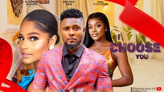 I CHOOSE YOU  MAURICE SAM SUNSHINE ROSMAN MIWA OLORUNFEMI latest nollywood movies 2024 [upl. by Baudin]