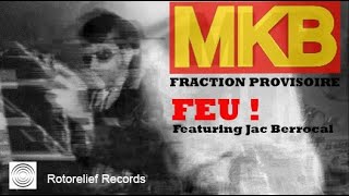 MKB Fraction Provisoire  Feu Official Music Video featuring Jac Berrocal  1993 [upl. by Neva]