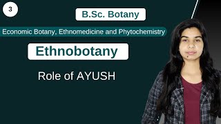 Ethnobotany  Role of AYUSH   Botany  B Sc amp M Sc [upl. by Missy]