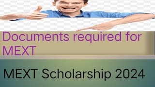 MEXT scholarship documents list  Documents required for MEXT japan MEXT 20242025 [upl. by Anelhtak]