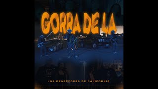 Los Desertores De California  Gorra De LA Video Oficial [upl. by Glori717]