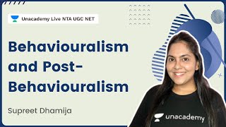 Behaviouralism and Post Behaviouralism  Supreet Dhamija  Unacademy Live  NTA UGC NET [upl. by Maurita258]