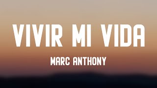 Vivir Mi Vida  Marc Anthony Lyrics Video [upl. by Acinahs99]