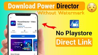 🔥 How To Download Powerdirector Without watermark 2024  Powerdirector Without Watermark Download🔥 [upl. by Radnaxela]