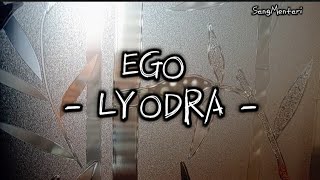 THE SINGER ‼️LYODRA  EGO  LIRIK LAGU [upl. by Arun]