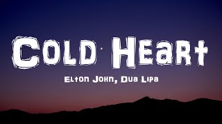 Elton John Dua Lipa  Cold Heart Lyrics PNAU Remix [upl. by Lovash844]