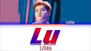 LuHan鹿晗  Lu Color Coded Eng가사 [upl. by Baiel]