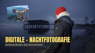 Fotografieren lernen  digitale Fotografie bei Dunkelheit fotografie [upl. by Saqaw]