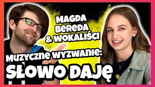 Muzyczny Challenge Magda Bereda amp Wokaliści Dzikiego Ucha vs Słowo Daję 💬🎤🥳  Dzikie Ucho [upl. by Nnaesor639]