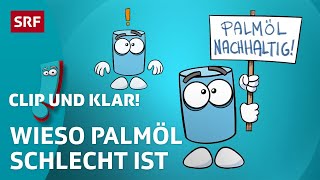 Clip und klar – Warum ist Palmöl problematisch  Kindervideos  SRF Kids [upl. by Madelle]