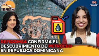 REFIDOMSA CONFIRMA EL DESCUBRIMIENTO DE PETRÓLEO EN REPÚBLICA DOMINICANA [upl. by Junius577]