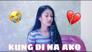 Kung Di Na Ako l Agsunta cover by Nicole Calucin [upl. by Ayotnahs]