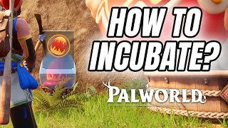 Palworld How To Hatch Eggs using the Incubator [upl. by Asinet]