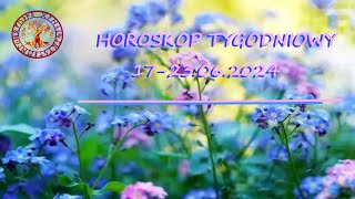 HOROSKOP TYGODNIOWY OD 17 DO 23 CZERWCA 2024 [upl. by Aduh]