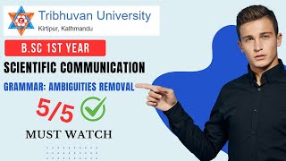 Bsc 1st year TU Scientific Communication Ambiguity Removal PYQ [upl. by Veneaux370]