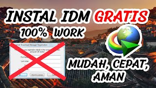 Cara Instal IDM Terbaru Gratis 2022 100 Work Permanent [upl. by Cioban]