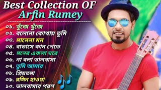 Best Of Arfin Rumey 🔥 অারফিন রুমির 🎸 ১০টি সেরা গান 🎧 Bangla Most Popular Songs 🎶2023 [upl. by Isnyl]