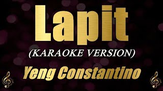 Lapit  Yeng Constantino Karaoke [upl. by Adnohsek579]