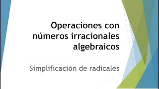 Operaciones con números irracionales algebraicos [upl. by Jordanson]