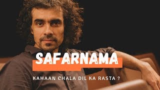 Safarnama  Imtiaz Ali  The Storyteller [upl. by Tager]