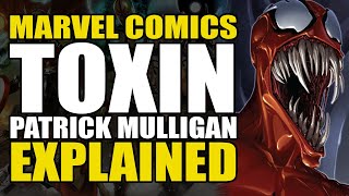 Marvel Comics ToxinPatrick Mulligan Explained  Comics Explained [upl. by Fina]