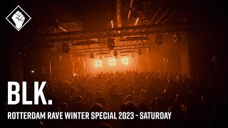 Rotterdam Rave Winter Special 2023 Saturday  blk [upl. by Sherrard995]