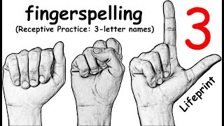 Fingerspelling 3letter names Receptive Practice ASL Dr Bill Lifeprintcom [upl. by Grimbald]