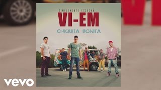 ViEm  Chiquita Bonita [upl. by Cann]